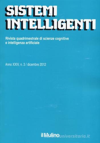 Sistemi intelligenti (2012) vol.3 edito da Il Mulino