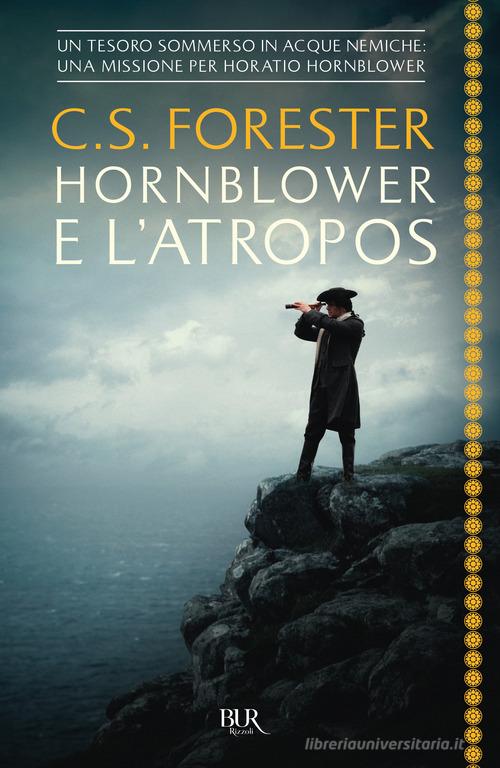 Hornblower e l'Atropos di Cecil Scott Forester edito da Rizzoli