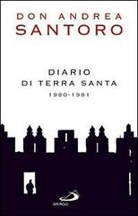 Diario di Terra Santa 1980-1981 di Andrea Santoro edito da San Paolo Edizioni