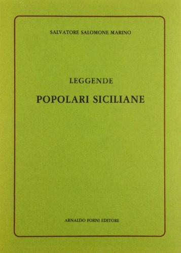 Leggende popolari siciliane (rist. anast. Palermo, 1880) di Marino S. Salomone edito da Forni