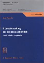 Il benchmarking dei processi aziendali. Profili teorici e operativi di Clelia Fiondella edito da Giappichelli