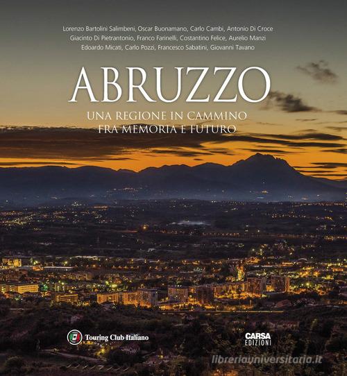 Abruzzo. Una regione in cammino fra memoria e futuro edito da Touring