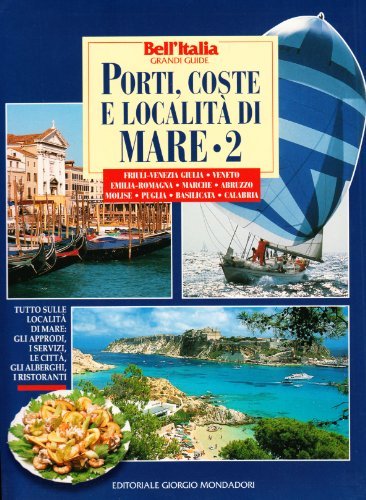 Porti, coste e località di mare vol.2 edito da Editoriale Giorgio Mondadori