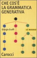 Che cos'è la grammatica generativa di Giorgio Graffi edito da Carocci