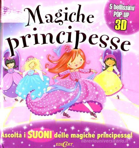 Magiche principesse. Libro sonoro e pop-up edito da Edicart