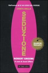 L' arte della seduzione di Robert Greene edito da Dalai Editore
