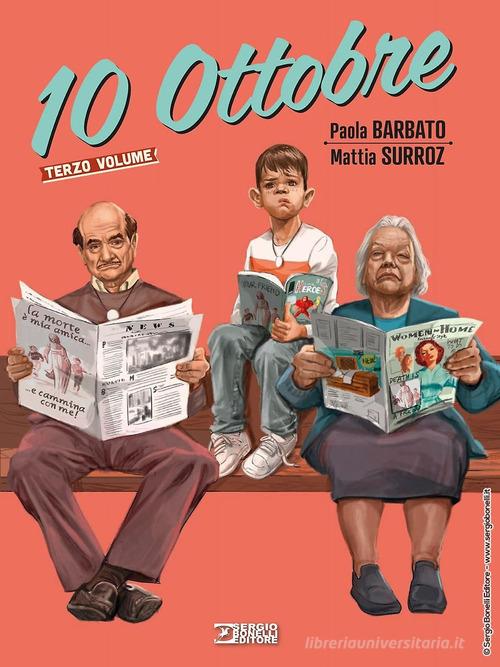 10 ottobre vol.3 di Paola Barbato edito da Sergio Bonelli Editore