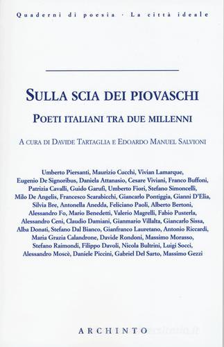 Sulla scia dei piovaschi. Poeti italiani tra due millenni edito da Archinto