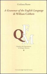 Grammar of the english language di William Cobbett (A). Ediz. italiana e inglese di Giuliana Russo edito da Bonanno