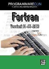 Programmare con Fortran versioni 90/95/2003 di Giuseppe Ciaburro edito da FAG