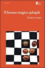 Il famoso magico qukapik di Darien Levani edito da I Libri di Emil