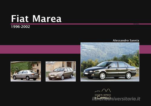 Fiat Marea. 1996-2002 di Alessandro Sannia edito da Il Cammello (Torino)