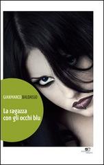 La ragazza con gli occhi blu di Gianmarco Baldasso edito da Europa Edizioni