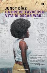 La breve favolosa vita di Oscar Wao di Junot Díaz edito da Mondadori