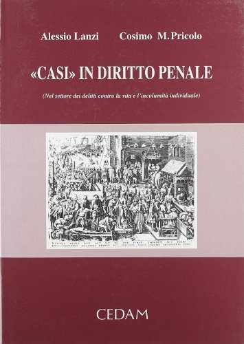 Casi in diritto penale di Alessio Lanzi, Cosimo M. Pricolo edito da CEDAM