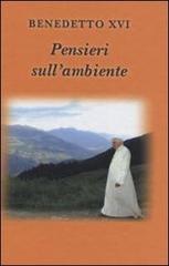 Pensieri sull'ambiente di Benedetto XVI (Joseph Ratzinger) edito da Libreria Editrice Vaticana