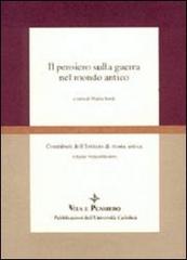 Il pensiero sulla guerra nel mondo antico edito da Vita e Pensiero