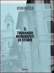 Trovando monumenti di storie edito da Mondadori Electa