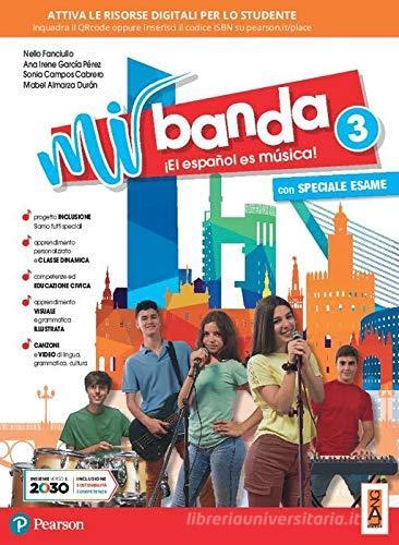 Mi banda. Per la Scuola media. Con e-book. Con espansione online vol. 3 di Nello Fanciullo, Sonia Campos Cabrero, Ana Irene García Pérez edito da Lang