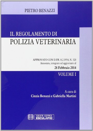 Il regolamento di polizia veterinaria di Pietro Benazzi edito da Esculapio