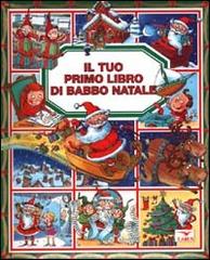 Il tuo primo libro di Babbo Natale di Nathalie Bélineau, Emilie Beaumont edito da Larus