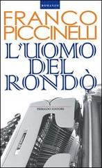 L' uomo del rondò di Franco Piccinelli edito da Pieraldo