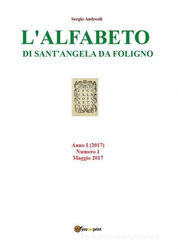 L' alfabeto di Sant'Angela da Foligno (2017) vol.1 di Sergio Andreoli edito da Youcanprint