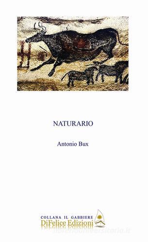 Naturario di Antonio Bux edito da Di Felice Edizioni