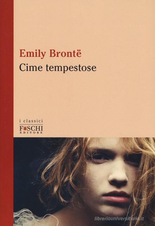 Cime tempestose di Emily Brontë edito da Foschi (Santarcangelo)