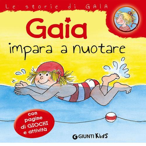 Gaia impara a nuotare di Liane Schneider edito da Giunti Kids