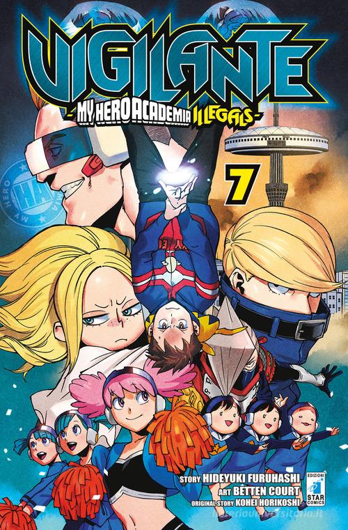 Vigilante. My Hero Academia illegals vol.7 di Kohei Horikoshi, Hideyuki Furuhashi edito da Star Comics