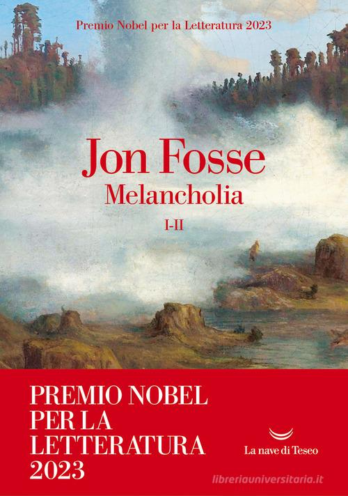 Melancholia vol.1-2 di Jon Fosse edito da La nave di Teseo