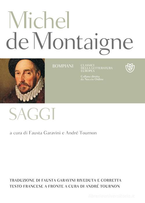 Saggi. Testo francese a fronte di Michel de Montaigne edito da Bompiani