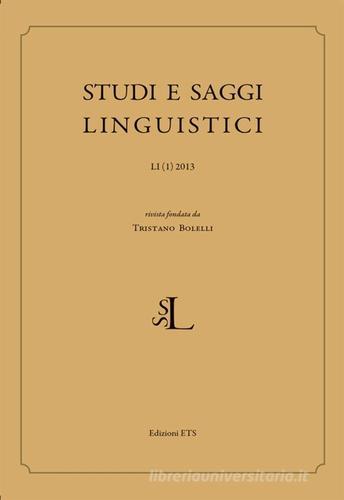 Studi e Saggi Linguistici (2013) vol.1 edito da Edizioni ETS