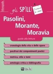 Pasolini, Morante, Moravia. Guida alla lettura di Valerio Camarotto edito da Alpha Test