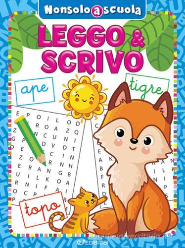 Leggo & scrivo. Non solo a scuola. Ediz. a colori edito da Edibimbi