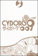 Cyborg 009 vol.1 di Shotaro Ishinomori edito da Edizioni BD