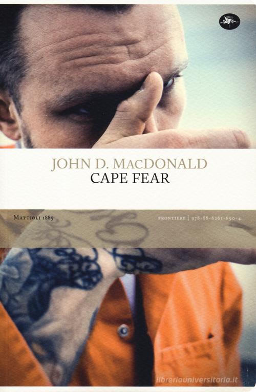 Cape Fear di John D. MacDonald edito da Mattioli 1885