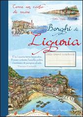 Borghi di Liguria. Come un canto di mare edito da Edizioni del Baldo