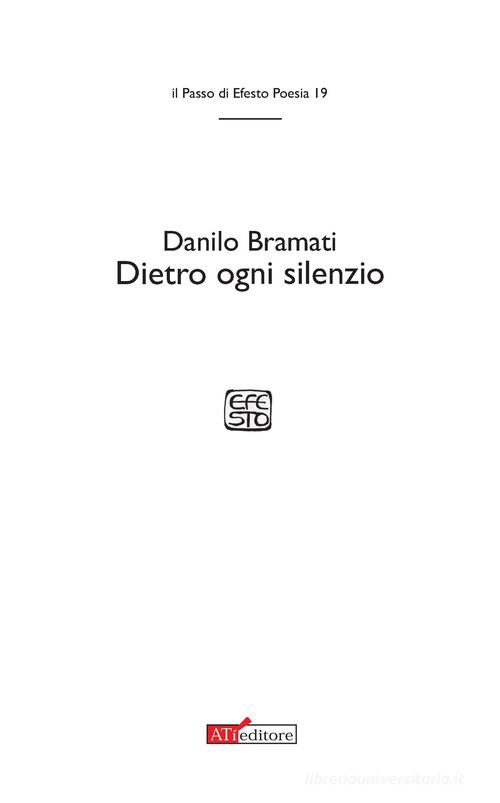 Dietro ogni silenzio di Danilo Bramati edito da ATì Editore