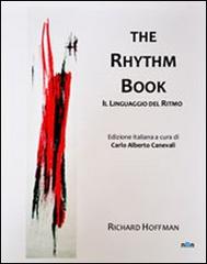 The rhythm book. Il linguaggio del ritmo di Richard Hoffman edito da nBn Books