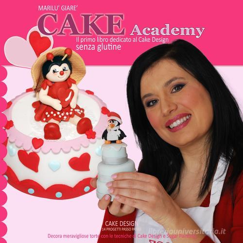 Cake academy di Marilù Giarè edito da Bitbuster
