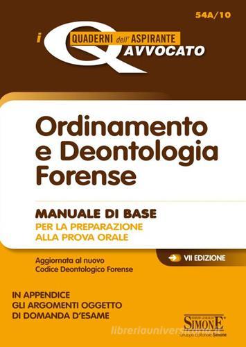Ordinamento e deontologia forense. Manuale di base per la preparazione alla prova orale edito da Edizioni Giuridiche Simone