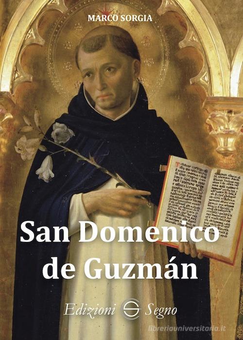 San Domenico de Guzmán di Marco Sorgia edito da Edizioni Segno