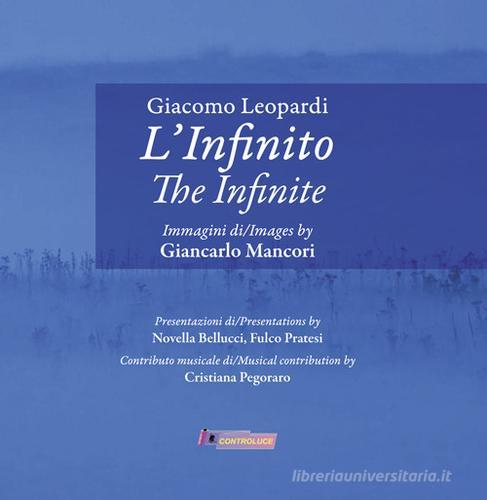 L' infinito. Ediz. italiana e inglese di Giacomo Leopardi edito da Controluce (Monte Compatri)
