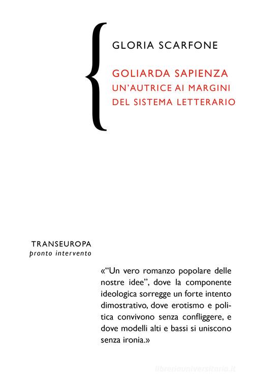 Goliarda Sapienza. Un'autrice ai margini del sistema letterario di Gloria Scarfone edito da Transeuropa