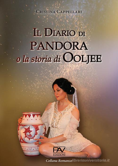 Il diario di Pandora o la storia di Ooljee di Cristina Cappellari edito da Pav Edizioni