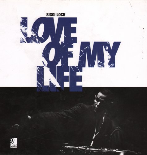 Love of my life. Con 4 CD Audio di Siggi Loch edito da Edel Italy