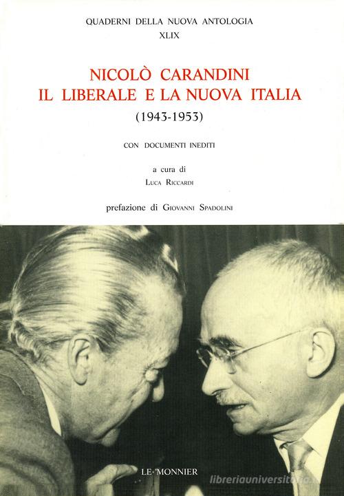 Nicolò Carandini. Il liberale e la nuova Italia (1943-1953) di L. Riccardi edito da Mondadori Education