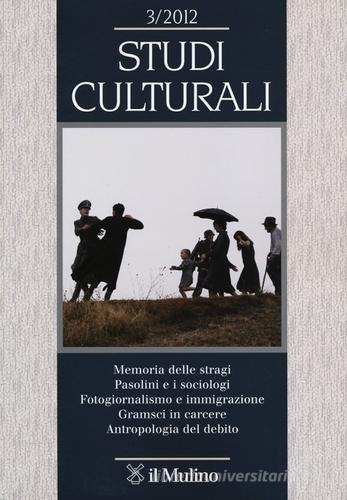 Studi culturali (2012) vol.3 edito da Il Mulino